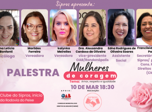 Sipros promove palestra “Mulheres de Coragem” na próxima sexta-feira